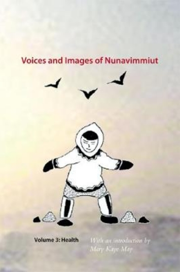 Picture of Voices and Images of Nunavimmiut, Volume 3