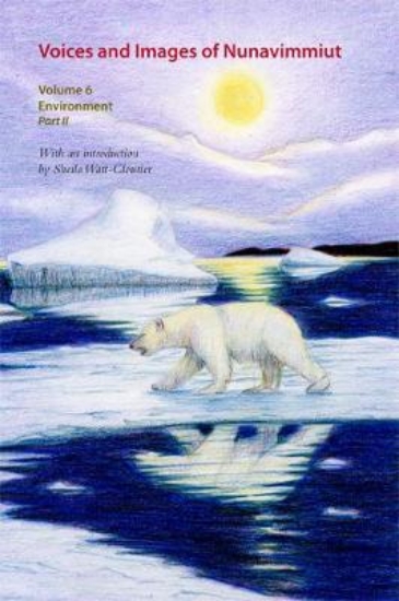 Picture of Voices and Images of Nunavimmiut, Volume 6