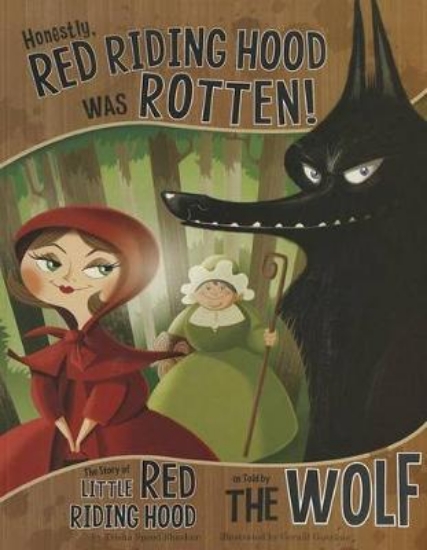 Picture of Honestly, Red Riding Hood Was Rotten!: The Story o