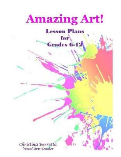 Picture of Amazing Art! Lesson Plans for Grades 6-12