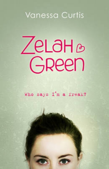 Picture of Zelah Green: Who Says I'm a Freak?