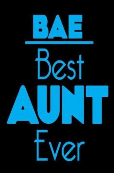 Picture of Bae Best Aunt Ever