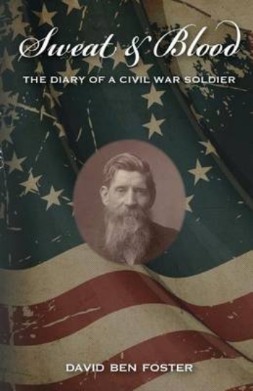 Picture of Sweat & Blood - The Diary of a Civil War Soldier