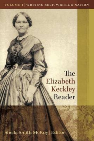 Picture of The Elizabeth Keckley Reader, Vol. 1