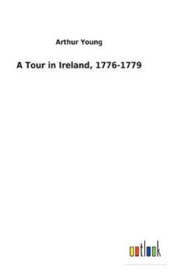 Picture of A Tour in Ireland, 1776-1779