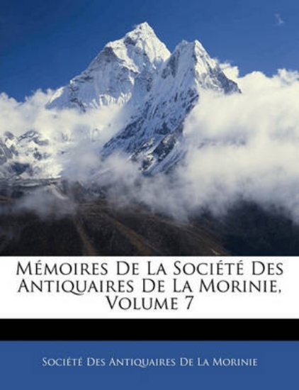 Picture of Memoires de La Societe Des Antiquaires de La Morin