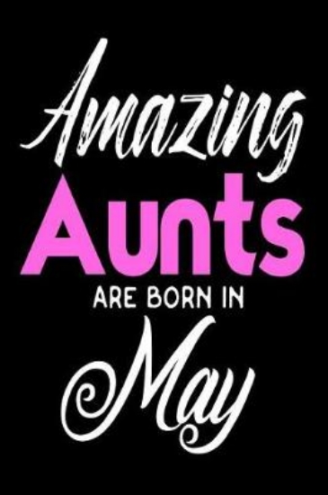 Picture of Amazing Aunts Are Born In May