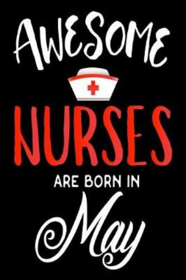 Picture of Awesome Nurses Are Born In May