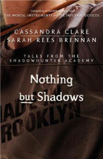 Picture of Nothing but Shadows (Tales from the Shadowhunter A