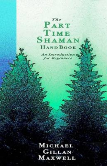 Picture of The Part Time Shaman Handbook