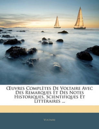 Picture of Uvres Completes de Voltaire Avec Des Remarques Et