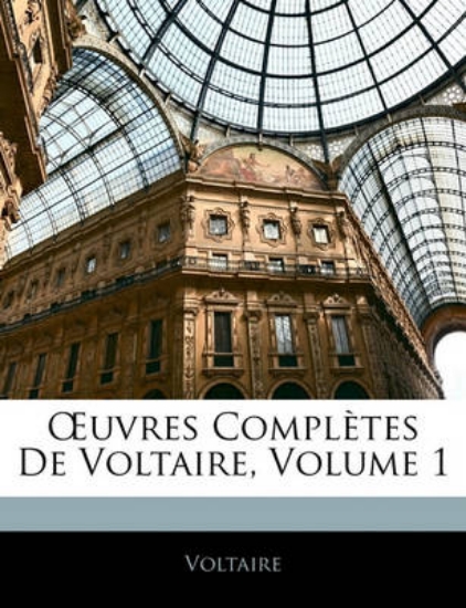 Picture of Uvres Completes de Voltaire, Volume 1