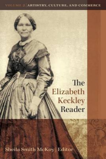 Picture of The Elizabeth Keckley Reader, Volume 2