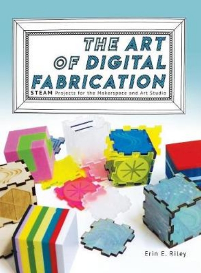 Picture of The Art of Digital Fabrication