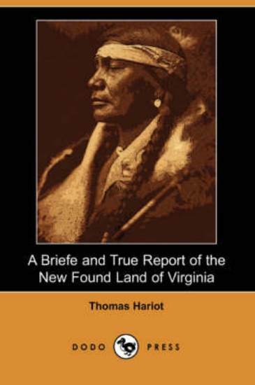 Picture of A Briefe and True Report of the New Found Land of