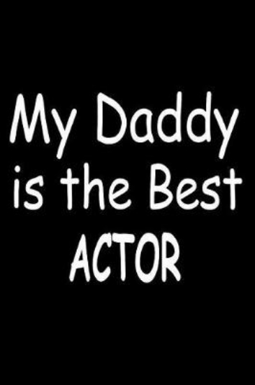 Picture of My Daddy Is The Best Actor