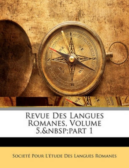 Picture of Revue Des Langues Romanes, Volume 5, Part 1