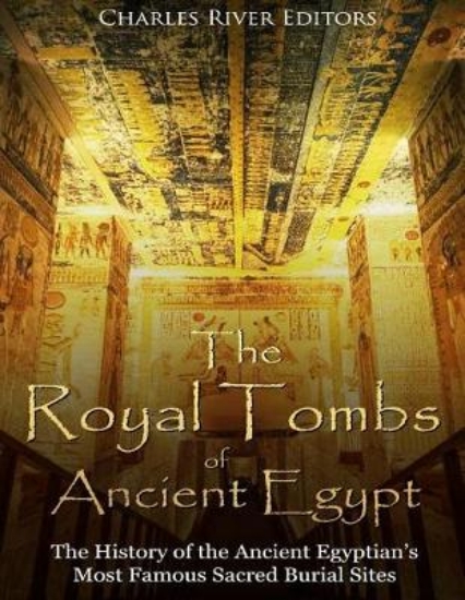 Picture of The Royal Tombs of Ancient Egypt