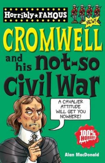 Picture of Oliver Cromwell and His Not-so Civil War