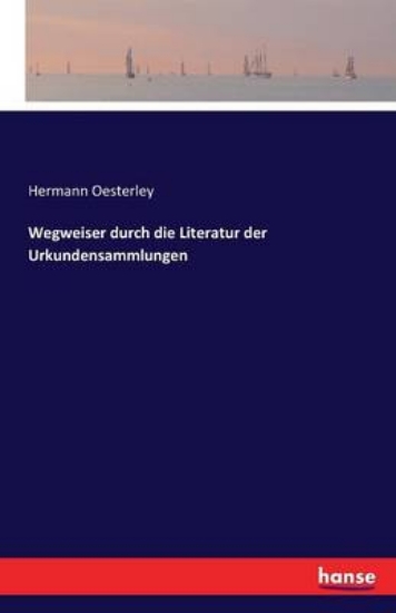 Picture of Wegweiser durch die Literatur der Urkundensammlung