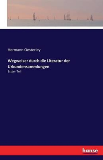 Picture of Wegweiser durch die Literatur der Urkundensammlung