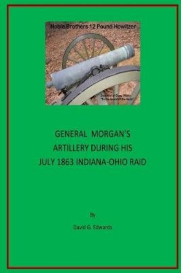 Picture of General Morgan's Artillery During His July 1863 In