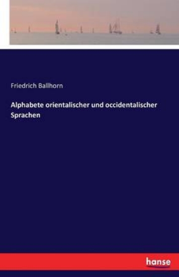 Picture of Alphabete orientalischer und occidentalischer Spra