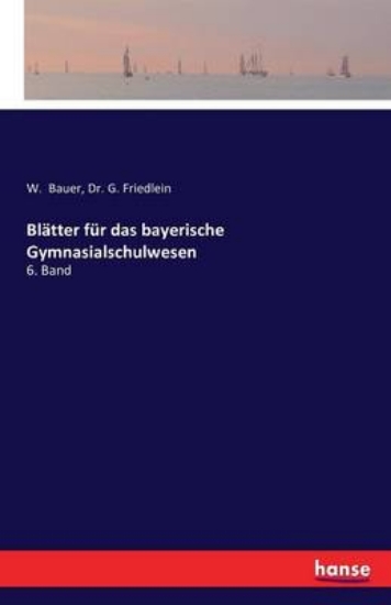 Picture of Blatter Fur Das Bayerische Gymnasialschulwesen