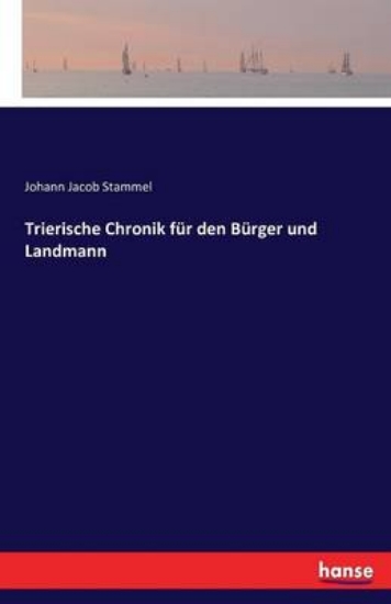 Picture of Trierische Chronik fur den Burger und Landmann