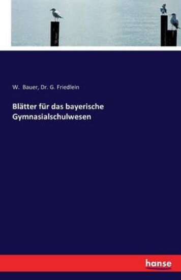 Picture of Blatter fur das bayerische Gymnasialschulwesen