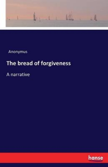 Picture of The bread of forgiveness