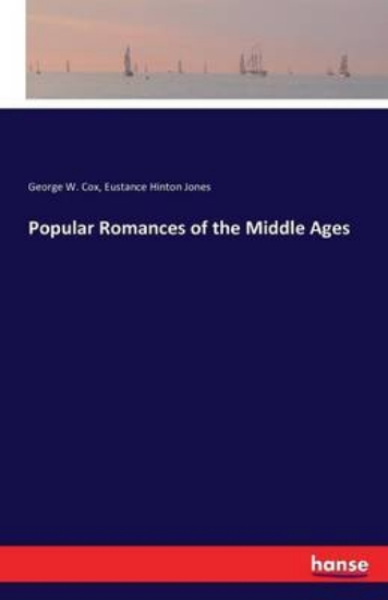 Picture of Popular Romances of the Middle Ages