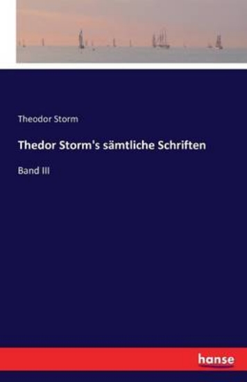 Picture of Thedor Storm's samtliche Schriften