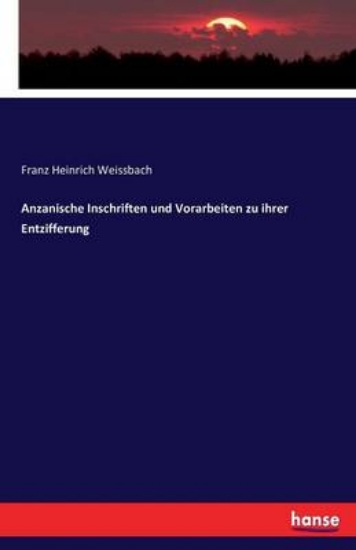 Picture of Anzanische Inschriften und Vorarbeiten zu ihrer En