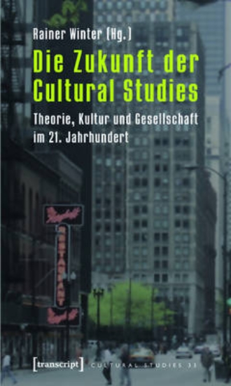 Picture of Die Zukunft Der Cultural Studies