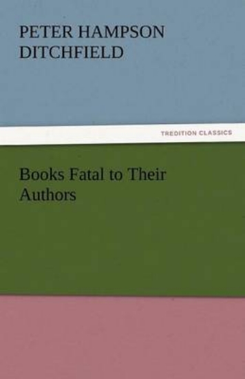 Picture of Books Fatal to Their Authors