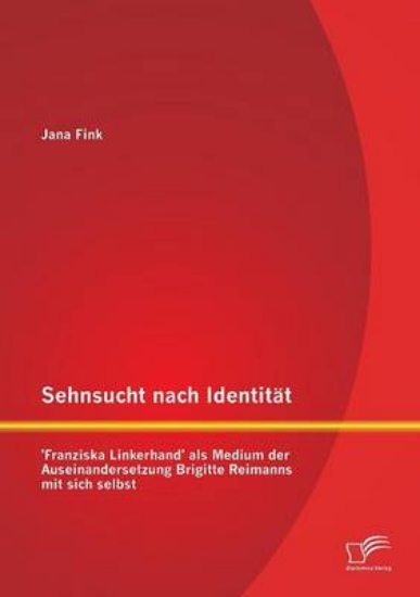 Picture of Sehnsucht Nach Identitat - 'franziska Linkerhand'