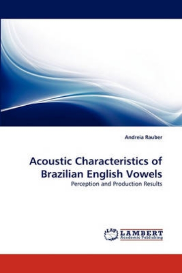 Picture of Acoustic Characteristics of Brazilian English Vowe