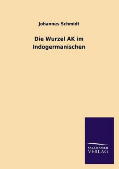 Picture of Die Wurzel AK Im Indogermanischen