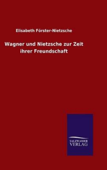 Picture of Wagner Und Nietzsche Zur Zeit Ihrer Freundschaft