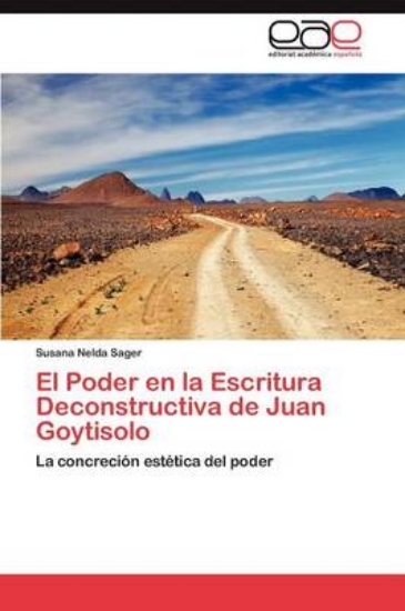 Picture of El Poder En La Escritura Deconstructiva de Juan Go