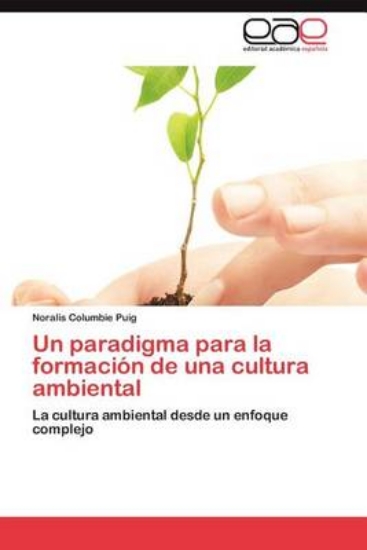 Picture of Un Paradigma Para La Formacion de Una Cultura Ambi