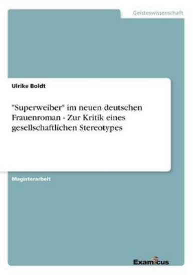 Picture of Superweiber im neuen deutschen Frauenroman - Zur K