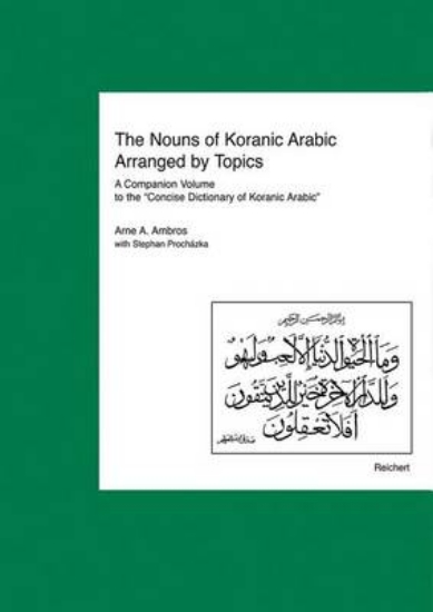 Picture of The Nouns of Koranic Arabic Arranged by Topics