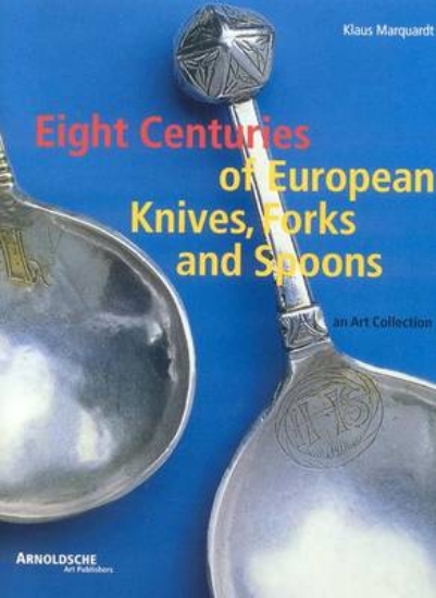 Picture of Eight Centuries of European Cutlery