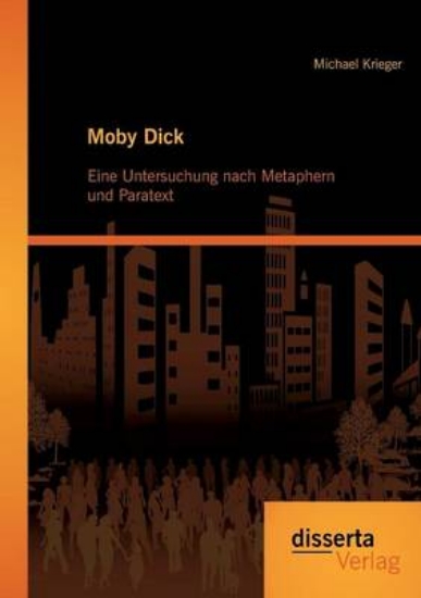 Picture of Moby Dick: Eine Untersuchung Nach Metaphern Und Pa