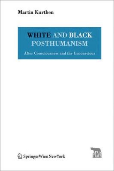 Picture of White and Black Posthumanism