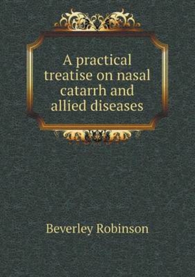 Picture of A Practical Treatise on Nasal Catarrh and Allied D