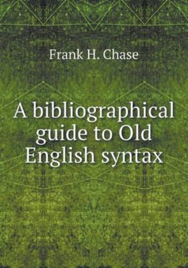 Picture of A Bibliographical Guide to Old English Syntax