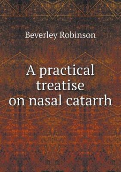 Picture of A Practical Treatise on Nasal Catarrh